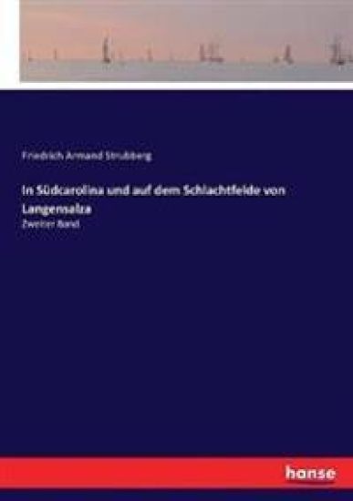 In Südcarolina und auf dem Schlachtfelde von Langensalza
