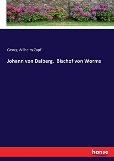 Johann von Dalberg, Bischof von Worms
