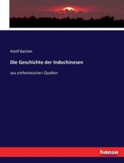 Die Geschichte der Indochinesen