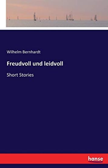 Freudvoll und leidvoll