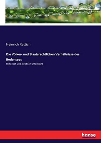 Die Völker- und Staatsrechtlichen Verhältnisse des Bodensees