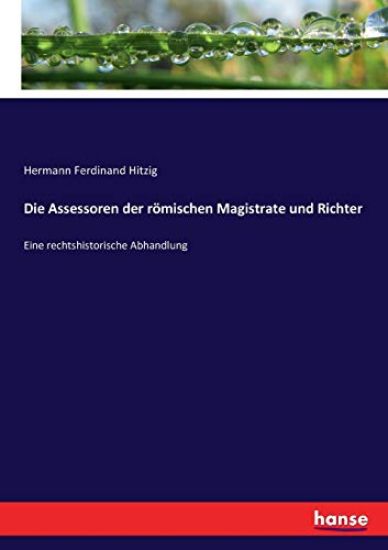Die Assessoren der römischen Magistrate und Richter
