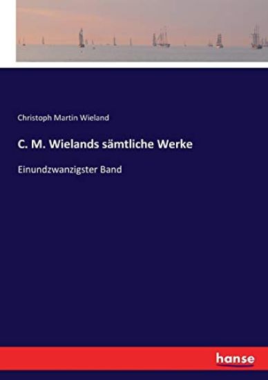 C. M. Wielands sämtliche Werke