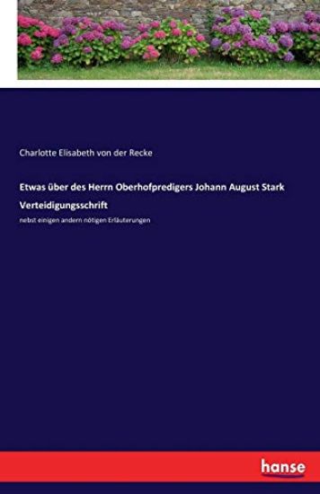 Etwas über des Herrn Oberhofpredigers Johann August Stark Verteidigungsschrift