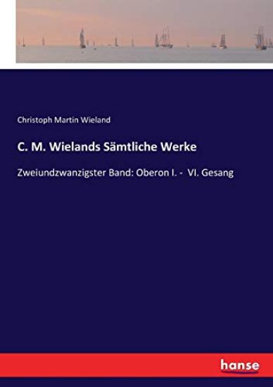 C. M. Wielands Sämtliche Werke