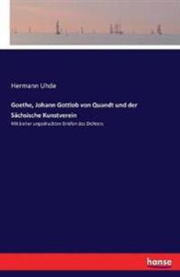 Goethe, Johann Gottlob von Quandt und der Sächsische Kunstverein