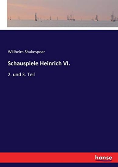 Schauspiele Heinrich VI.