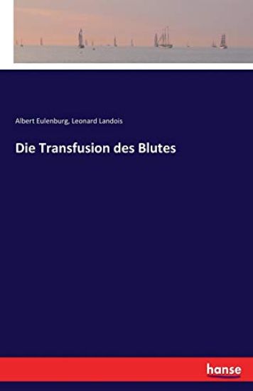 Die Transfusion des Blutes