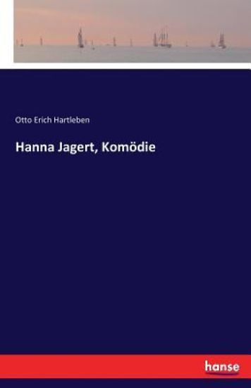 Hanna Jagert, Komödie