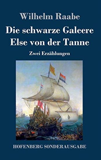 Die schwarze Galeere / Else von der Tanne