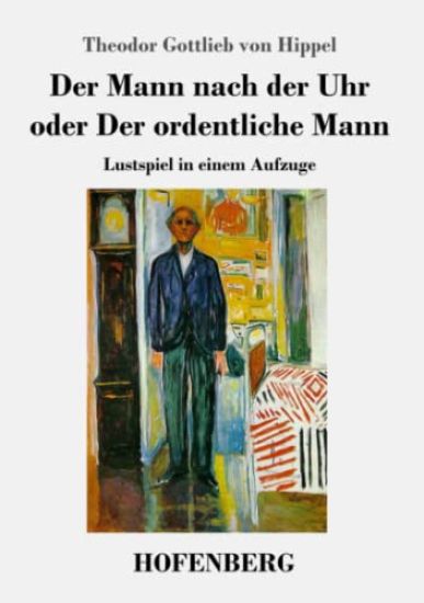 Der Mann nach der Uhr oder Der ordentliche Mann