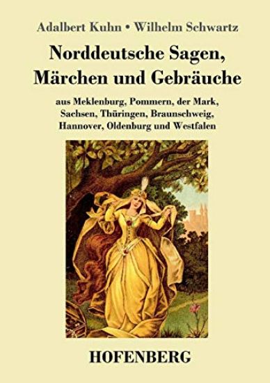 Norddeutsche Sagen, Märchen und Gebräuche