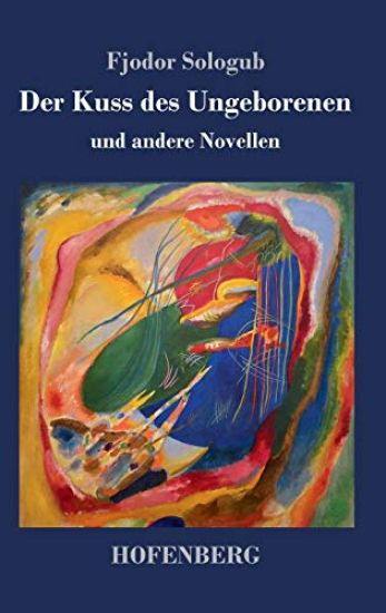 Der Kuss des Ungeborenen und andere Novellen