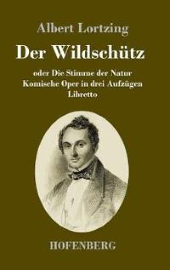 Der Wildschütz oder Die Stimme der Natur