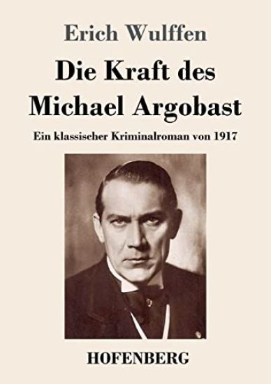 Die Kraft des Michael Argobast