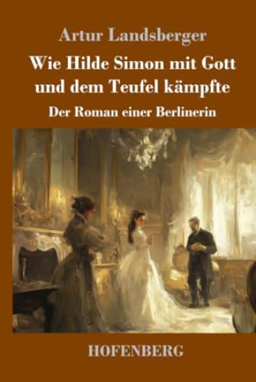 Wie Hilde Simon mit Gott und dem Teufel kämpfte