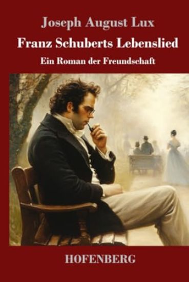 Franz Schuberts Lebenslied