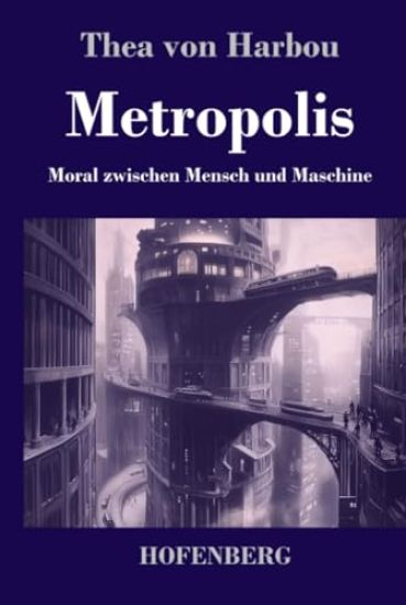 Metropolis: Moral zwischen Mensch und Maschine