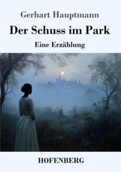 Der Schuss im Park: Eine Erzählung