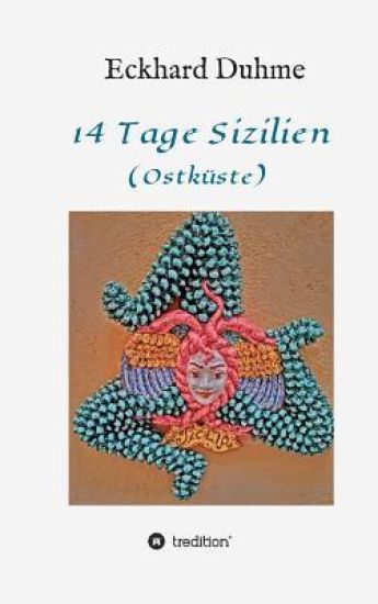 14 Tage Sizilien: (Ostküste)