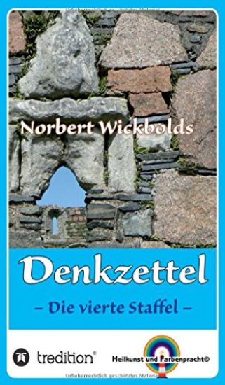Norbert Wickbolds Denkzettel 4: Die vierte Staffel