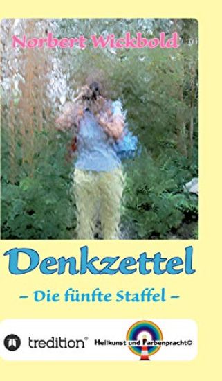 Norbert Wickbold: Denkzettel 5: Die fünfte Staffel
