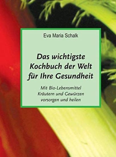 Das Wichtigste Kochbuch Der Welt Für Ihre Gesundheit