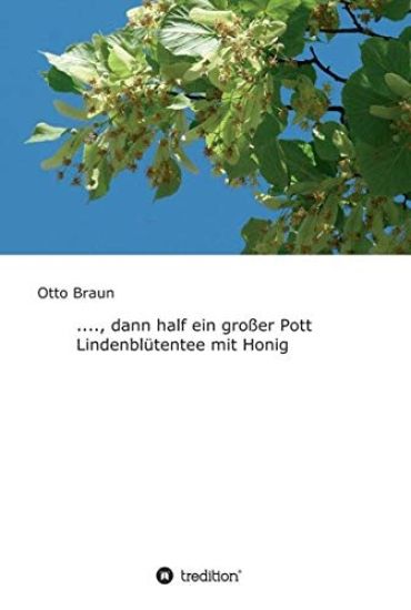 ...., Dann Half Ein Großer Pott Lindenblütentee Mit Honig