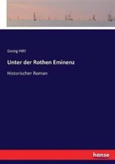 Unter der Rothen Eminenz