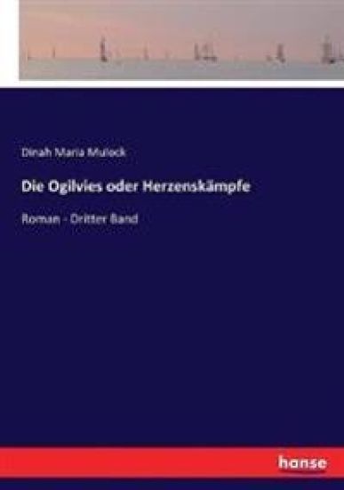 Die Ogilvies oder Herzenskämpfe