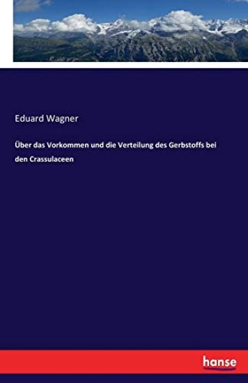 Über das Vorkommen und die Verteilung des Gerbstoffs bei den Crassulaceen