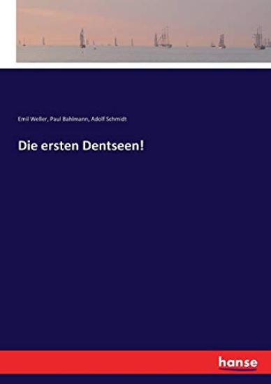 Die ersten Dentseen!