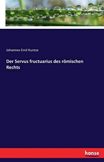 Der Servus fructuarius des römischen Rechts