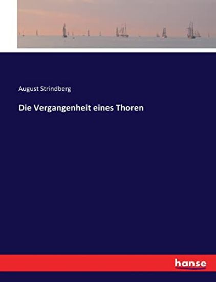 Die Vergangenheit eines Thoren