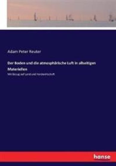 Der Boden und die atmosphärische Luft in allseitigen Materiellen