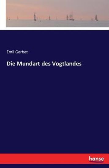 Die Mundart des Vogtlandes
