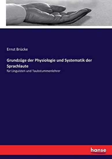 Grundzüge der Physiologie und Systematik der Sprachlaute