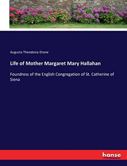 Life of Mother Margaret Mary Hallahan