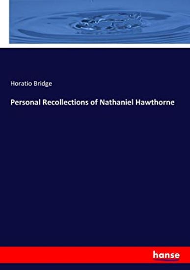 Personal Recollections of Nathaniel Hawthorne
