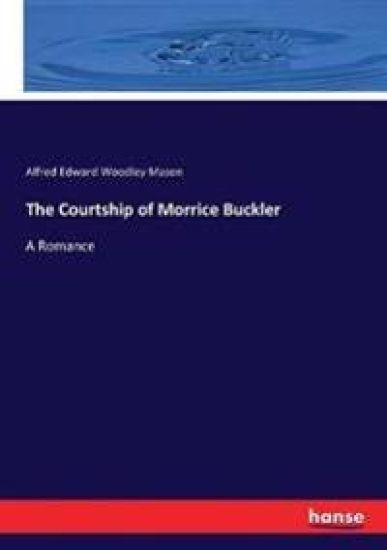 The Courtship of Morrice Buckler