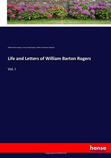 Life and Letters of William Barton Rogers