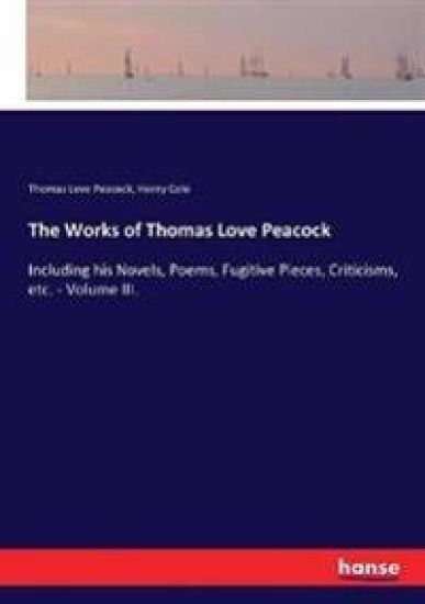 The Works of Thomas Love Peacock