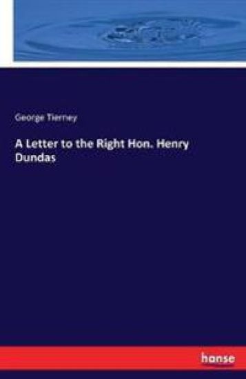 A Letter to the Right Hon. Henry Dundas