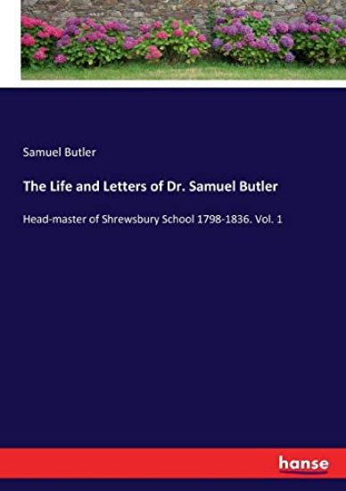 The Life and Letters of Dr. Samuel Butler