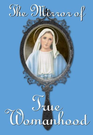 The Mirror of True Womanhood