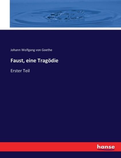 Faust, eine Tragödie