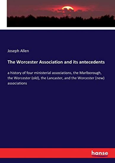 The Worcester Association and its antecedents
