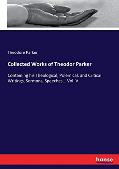 Collected Works of Theodor Parker