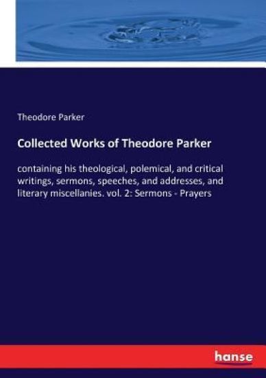 Collected Works of Theodore Parker