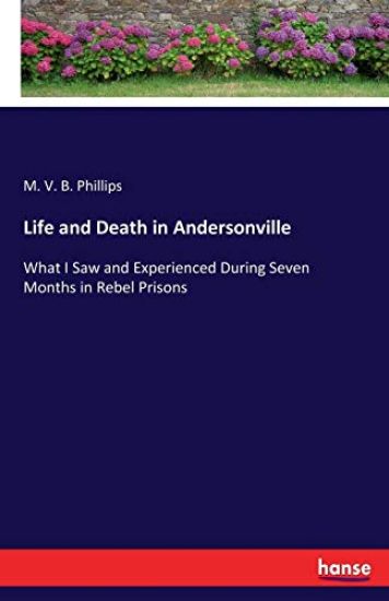 Life and Death in Andersonville